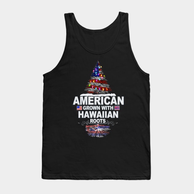 Christmas Tree  American Grown With Hawaiian Roots - Gift for Hawaiian From Hawaii Tank Top by Country Flags